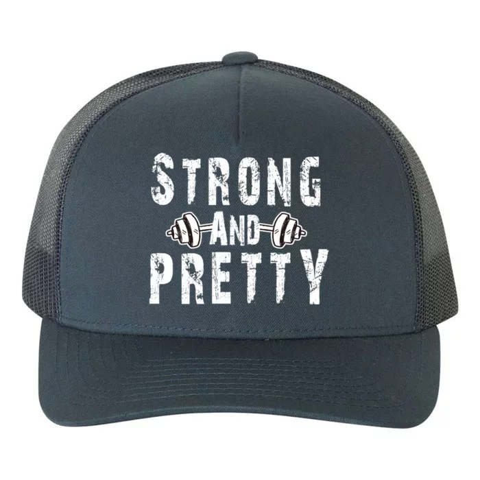 Strong And Pretty Funny Distressed Strong Gym Unisex Great Gift Yupoong Adult 5-Panel Trucker Hat