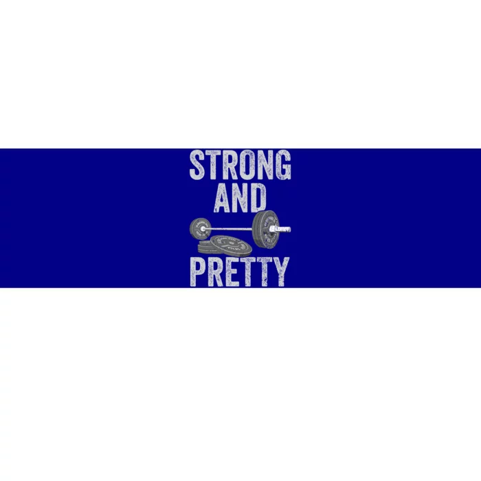 Strong And Pretty Gift Funny Gym Motivation Workout Gift Bumper Sticker