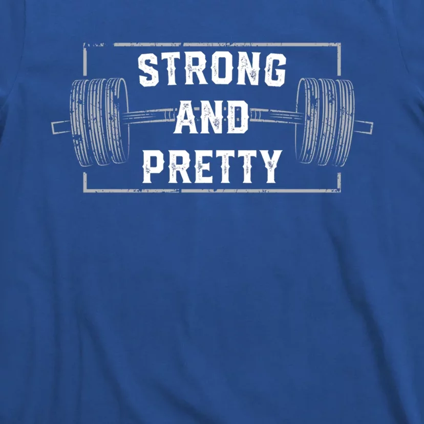 Strong And Pretty Funny Gym Quotes Gift T-Shirt