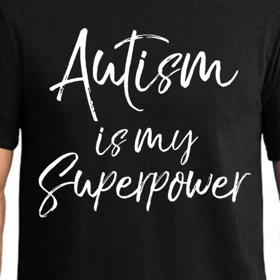 Superhero Autism Quote Autism Is My Superpower Gift Pajama Set