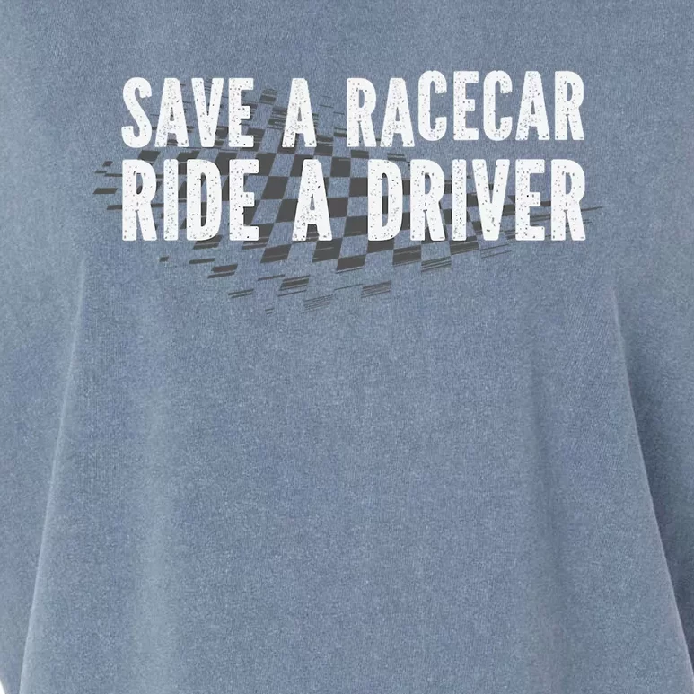 Save A Racecar Ride A Driver Garment-Dyed Women's Muscle Tee