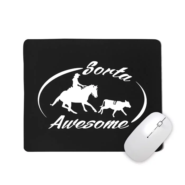 Sorta Awesome Ranch Sorting Western Horse Funny Cow Country Mousepad