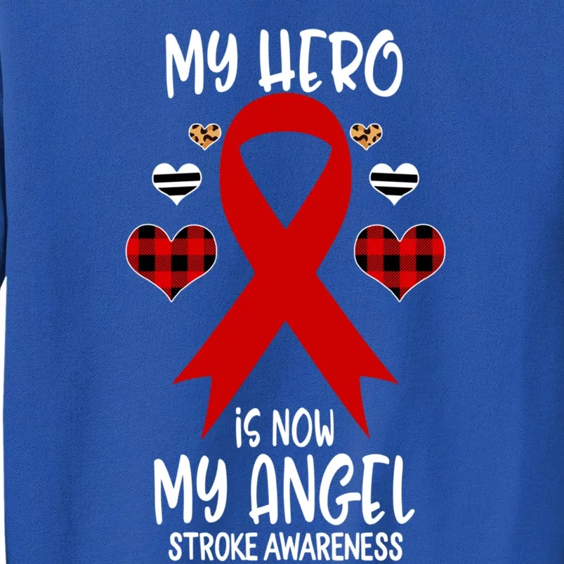 Stroke Awareness Remembrance Hero Is Now My Angel Cute Gift Tall Sweatshirt