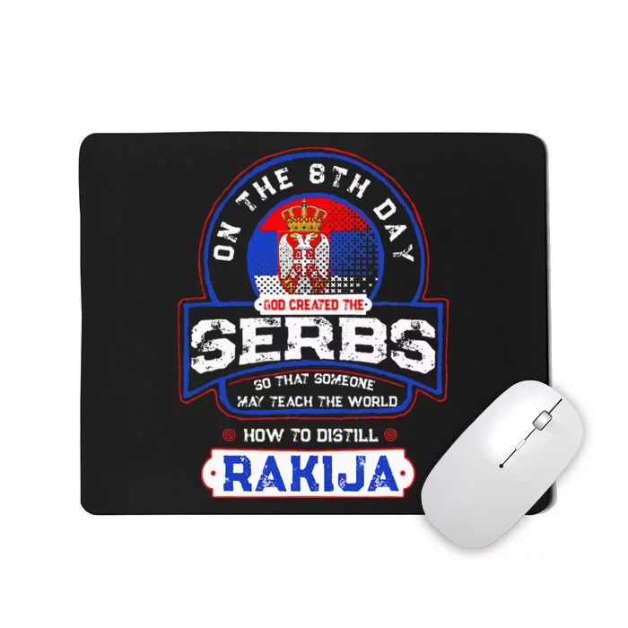 Serbs And Rakija Serbia Mousepad