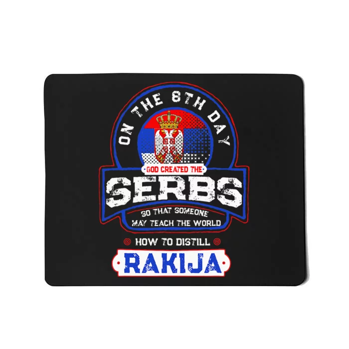 Serbs And Rakija Serbia Mousepad