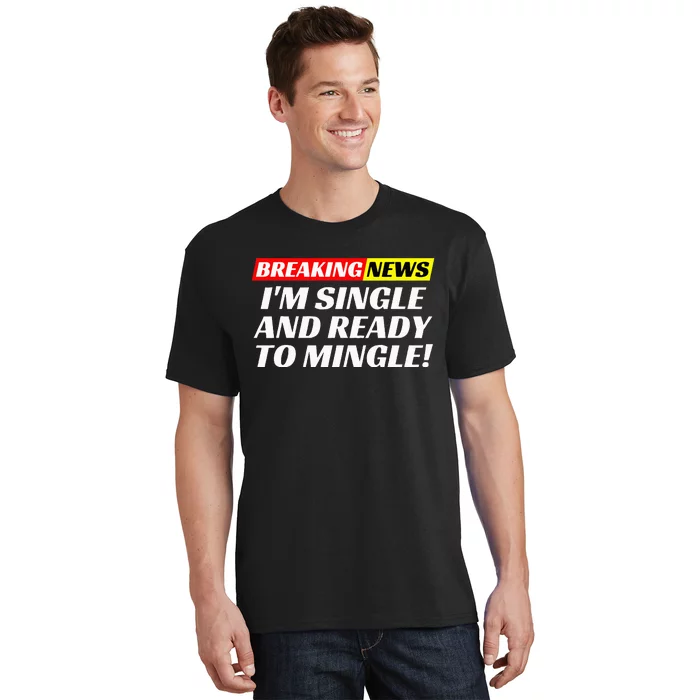 Single And Ready To Mingle Funny Sarcastic Breakup Divorce T-Shirt