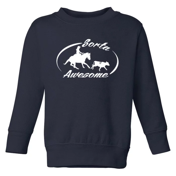 Sorta Awesome Ranch Sorting Western Horse Funny Cow Country Toddler Sweatshirt