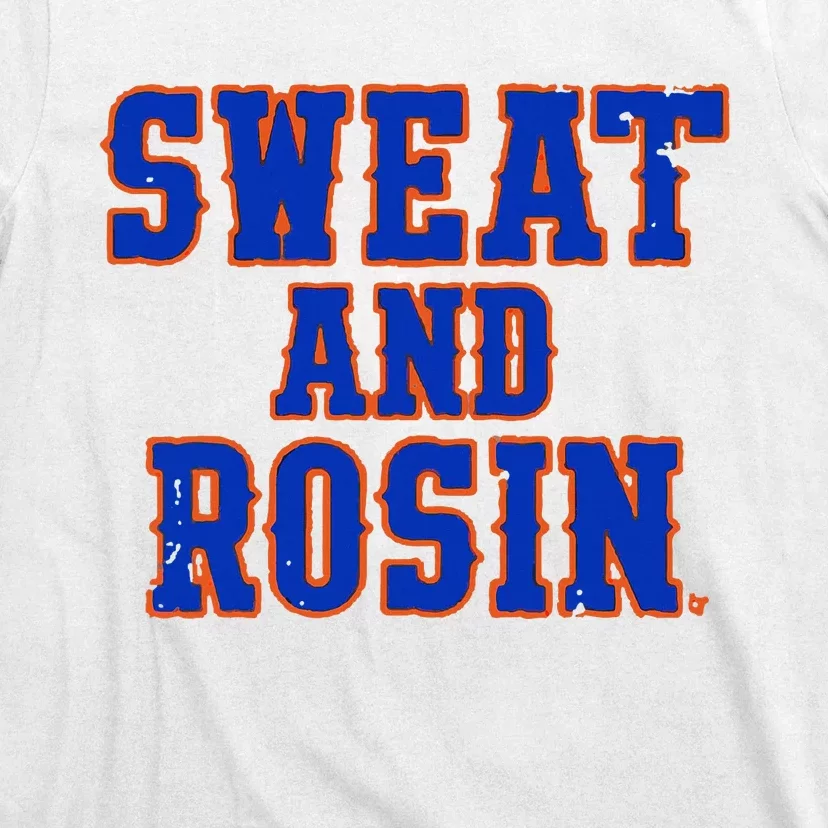 Sweat And Rosin T-Shirt