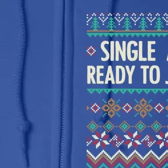 Single And Ready To Jingle Ugly Sweater Christmas Gift Full Zip Hoodie