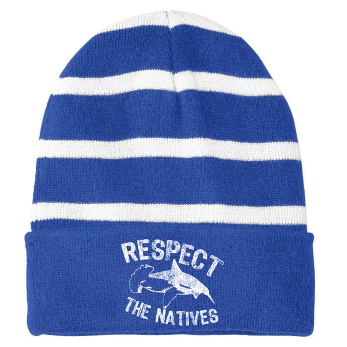 Shark Appreciation Respect The Natives Ocean Awareness Gift Striped Beanie with Solid Band