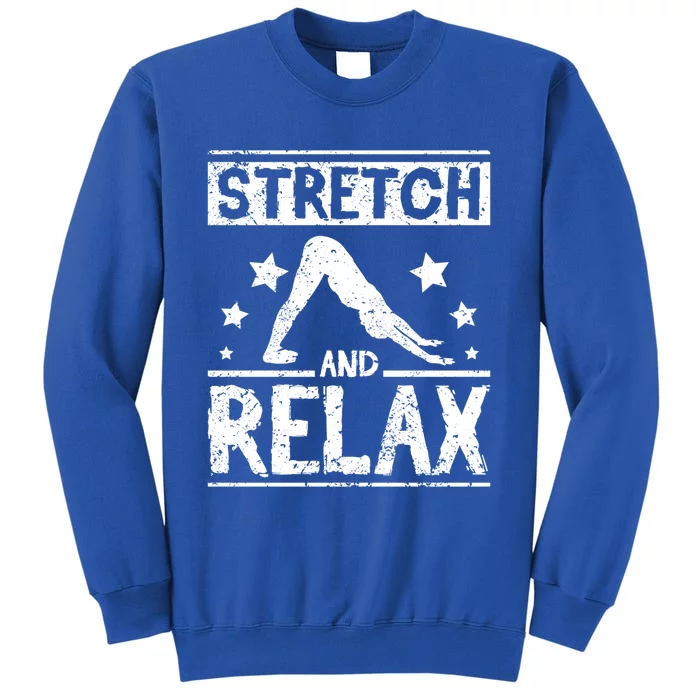 Stretch And Relax Yoga Cool Gift Sweatshirt