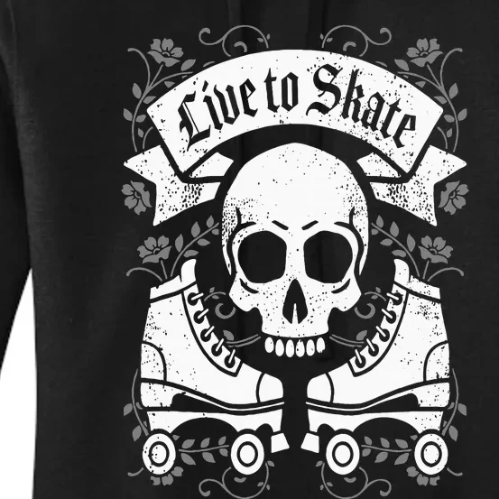 Skull And Roller Skates Live To Skate Goth Punk Roller Derby Women's Pullover Hoodie