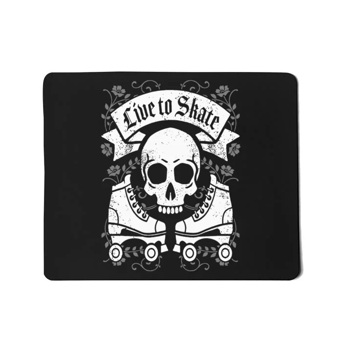 Skull And Roller Skates Live To Skate Goth Punk Roller Derby Mousepad