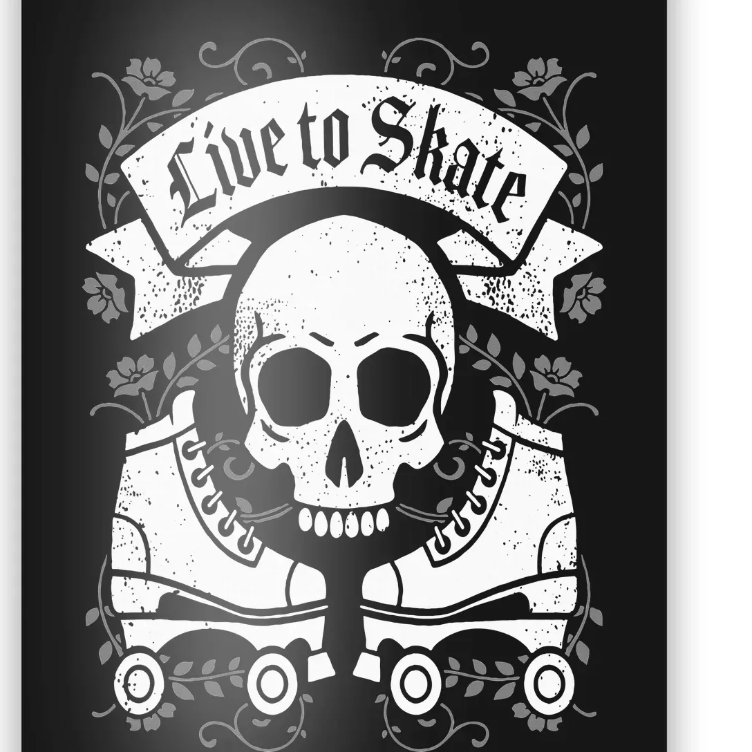 Skull And Roller Skates Live To Skate Goth Punk Roller Derby Poster