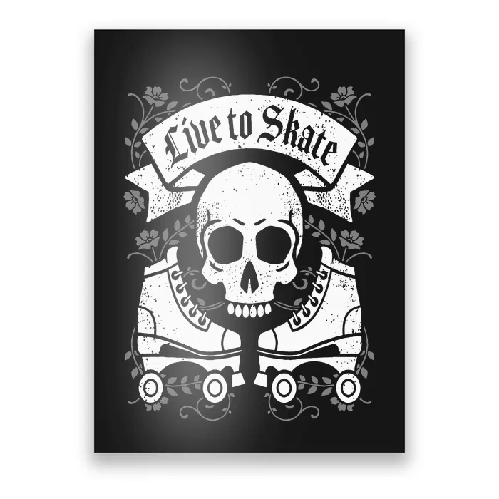 Skull And Roller Skates Live To Skate Goth Punk Roller Derby Poster