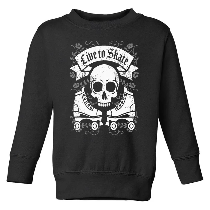 Skull And Roller Skates Live To Skate Goth Punk Roller Derby Toddler Sweatshirt