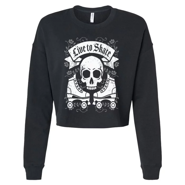 Skull And Roller Skates Live To Skate Goth Punk Roller Derby Cropped Pullover Crew