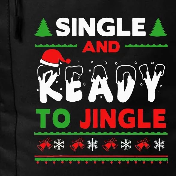 Single and Ready To Jingle Bells Ugly Holiday Christmas Daily Commute Backpack