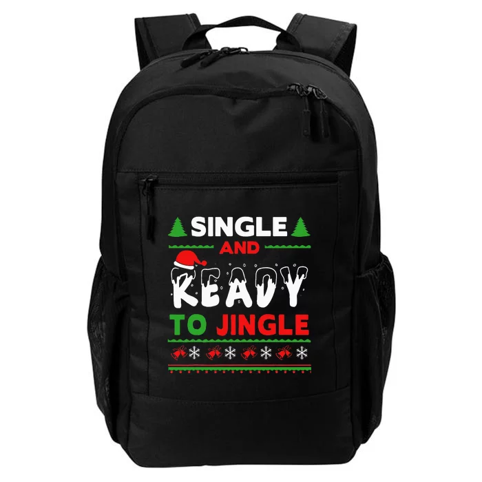 Single and Ready To Jingle Bells Ugly Holiday Christmas Daily Commute Backpack