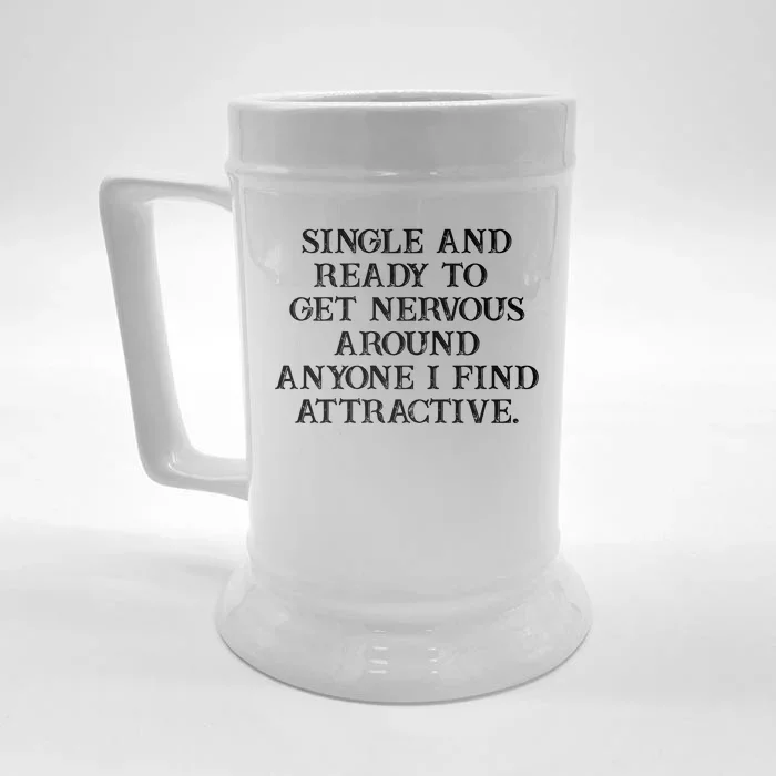 Single And Ready To Get Nevous Around Any One Attractive Front & Back Beer Stein