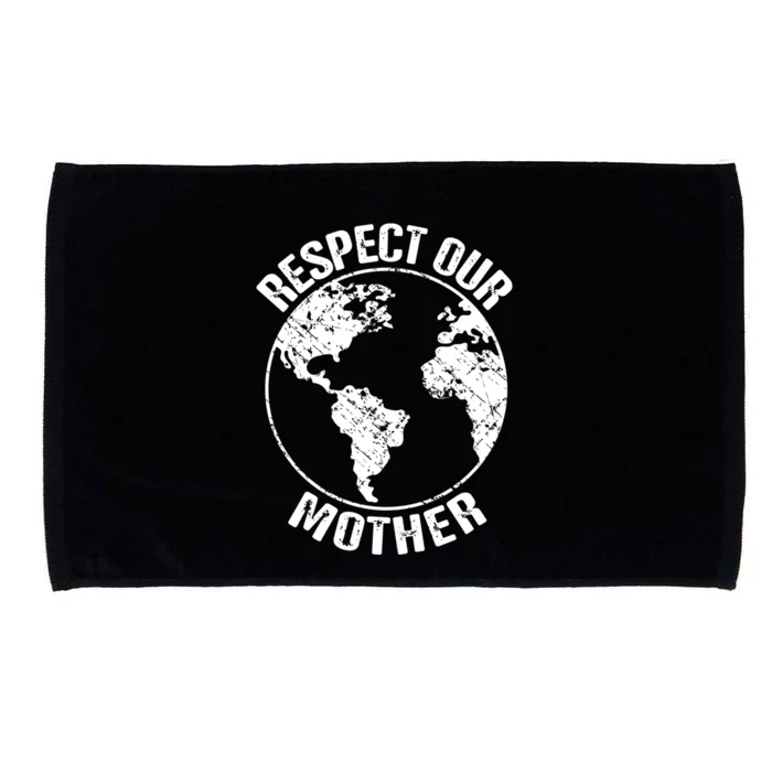 Sustainability And Respect Our Mother Gift Microfiber Hand Towel