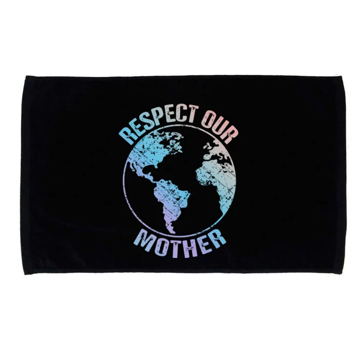 Sustainability And Respect Our Mother Funny Gift Microfiber Hand Towel