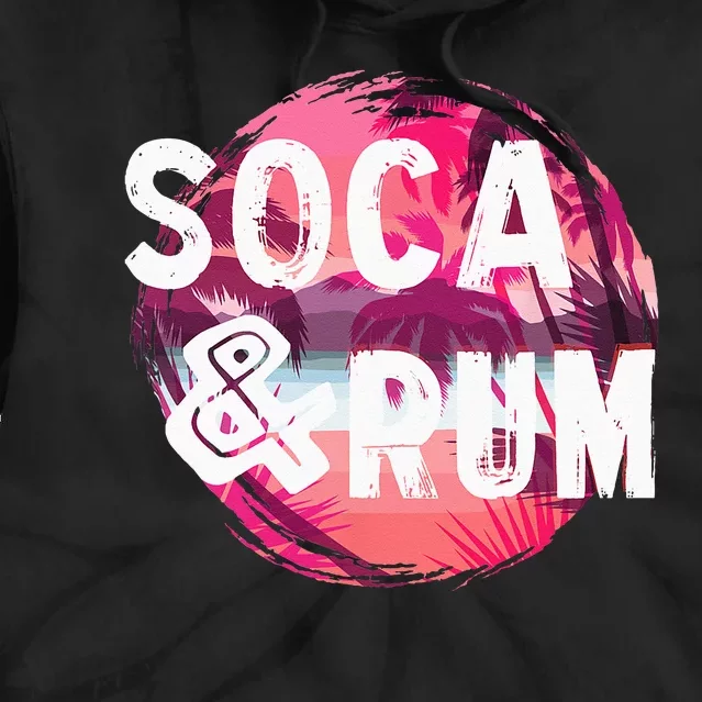 Soca And Rum Music Lover And Drinker Tie Dye Hoodie