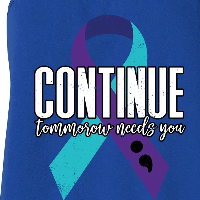 Suicide Awareness Ribbon Continue Tomorrow Needs You Gift Women's Racerback Tank