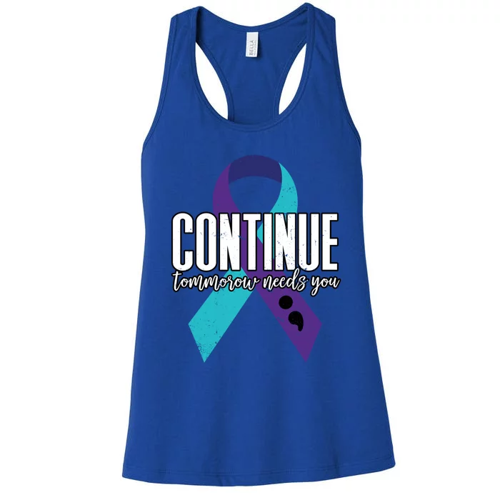 Suicide Awareness Ribbon Continue Tomorrow Needs You Gift Women's Racerback Tank