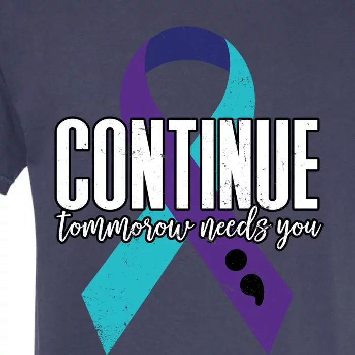 Suicide Awareness Ribbon Continue Tomorrow Needs You Gift Garment-Dyed Heavyweight T-Shirt