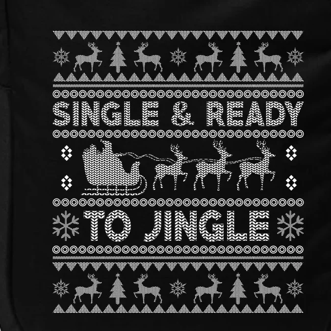 Single And Ready To Jingle Funny Ugly Christmas Sweater Impact Tech Backpack