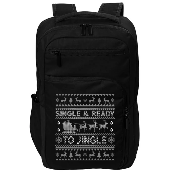 Single And Ready To Jingle Funny Ugly Christmas Sweater Impact Tech Backpack