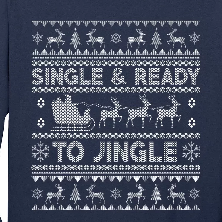 Single And Ready To Jingle Funny Ugly Christmas Sweater Tall Long Sleeve T-Shirt