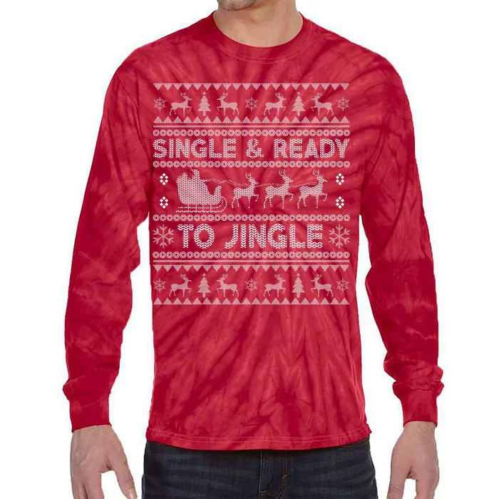 Single And Ready To Jingle Funny Ugly Christmas Sweater Tie-Dye Long Sleeve Shirt