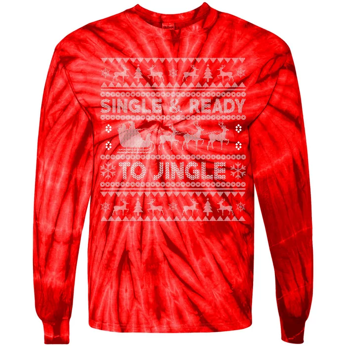 Single And Ready To Jingle Funny Ugly Christmas Sweater Tie-Dye Long Sleeve Shirt