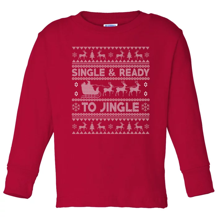 Single And Ready To Jingle Funny Ugly Christmas Sweater Toddler Long Sleeve Shirt