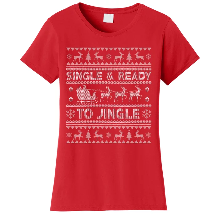 Single And Ready To Jingle Funny Ugly Christmas Sweater Women's T-Shirt