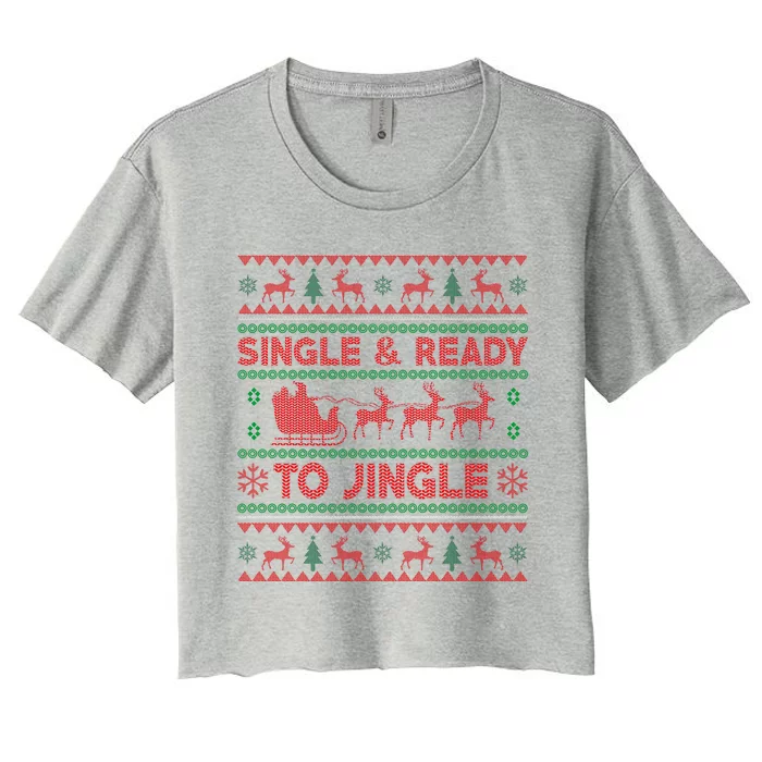 Single And Ready To Jingle Funny Ugly Christmas Sweater Women's Crop Top Tee