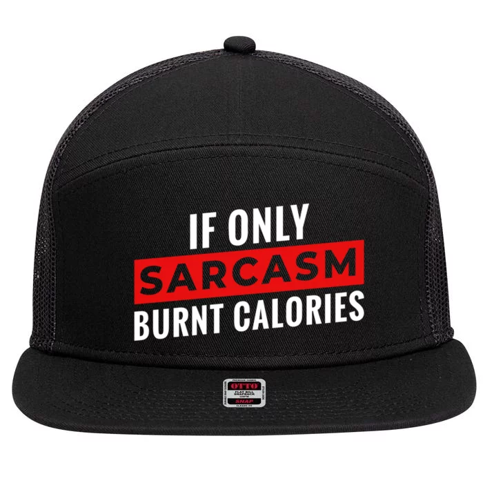 Sarcasm Burnt Calories 7 Panel Mesh Trucker Snapback Hat