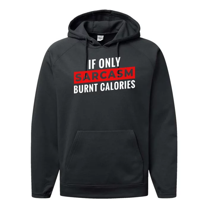 Sarcasm Burnt Calories Performance Fleece Hoodie