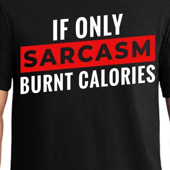 Sarcasm Burnt Calories Pajama Set