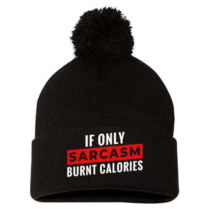 Sarcasm Burnt Calories Pom Pom 12in Knit Beanie