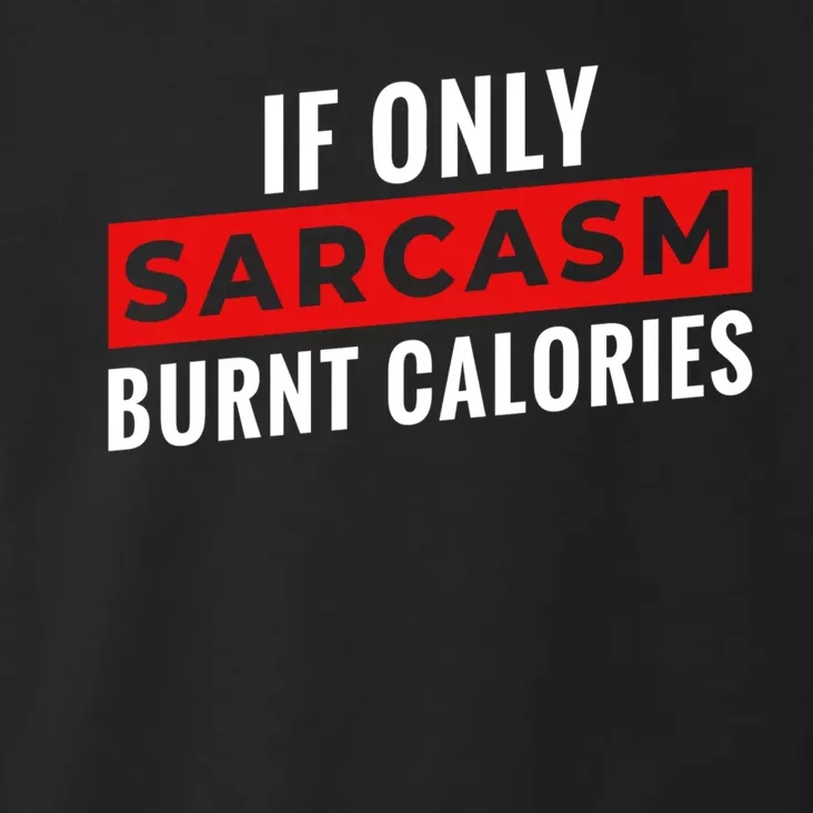 Sarcasm Burnt Calories Toddler Hoodie