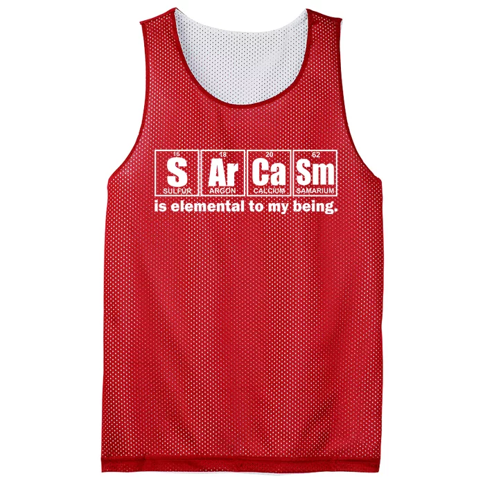 Sarcasm Is Elemental To My Being Mesh Reversible Basketball Jersey Tank