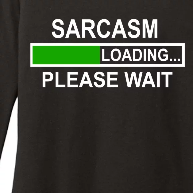 Sarcasm Loading Please Wait Womens CVC Long Sleeve Shirt