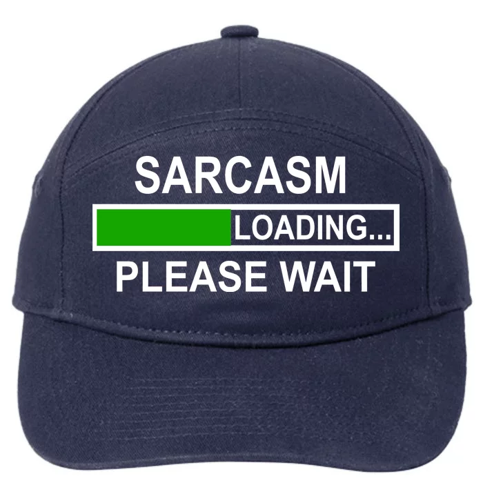 Sarcasm Loading Please Wait 7-Panel Snapback Hat