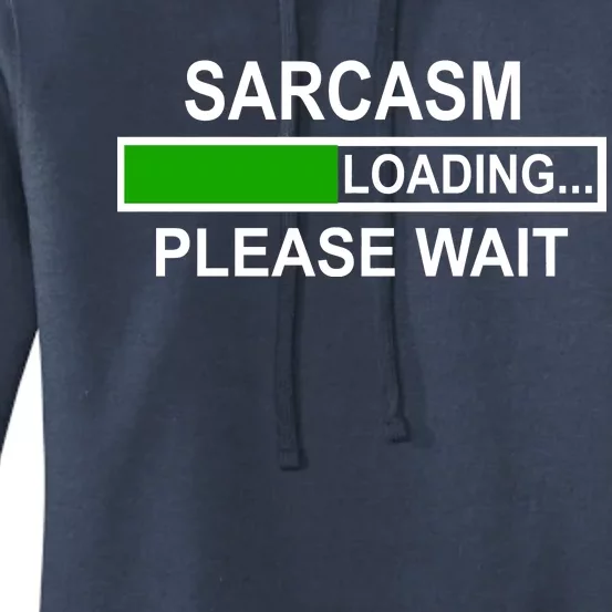 Sarcasm Loading Please Wait Women's Pullover Hoodie