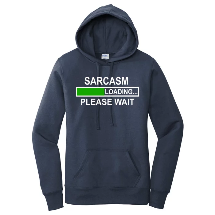 Sarcasm Loading Please Wait Women's Pullover Hoodie