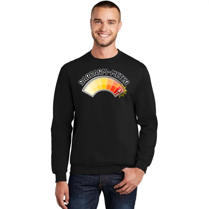 Sarcasm Meter High Tall Sweatshirt