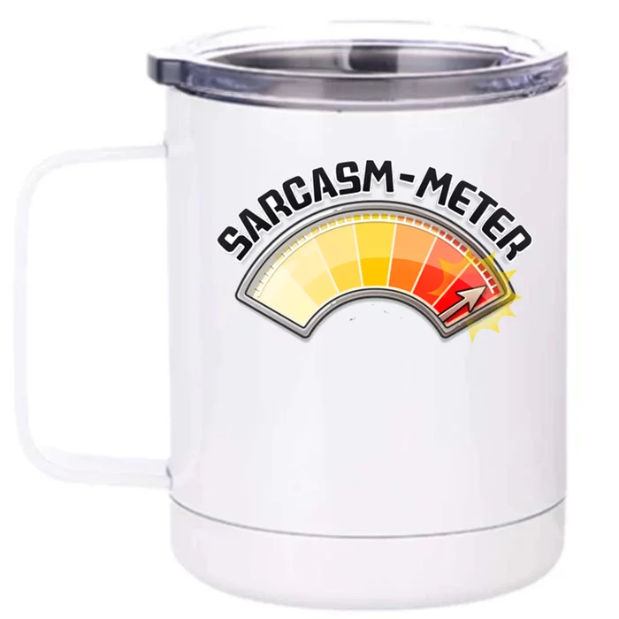 Sarcasm Meter High Front & Back 12oz Stainless Steel Tumbler Cup